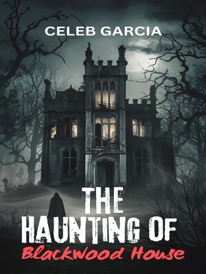 cover image of The Haunting of Blackwood House